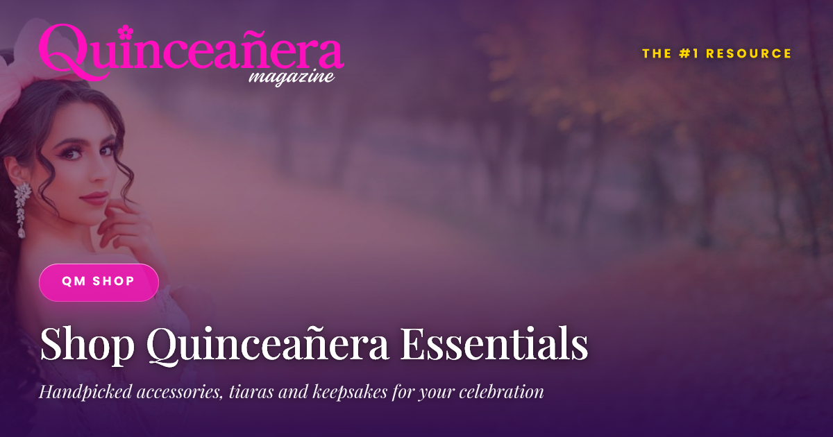 Quince Store | Quinceañera Magazine